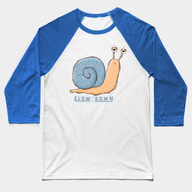 Slow Down Baseball T-Shirt by Tania Tania